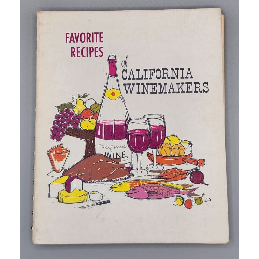 Vintage 1963 Favorite Recipes of California Winemakers Wine Cookbook Mid Century